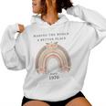 Hacer Del Mundo Un Lugar Mejor Desde 1970 Cumpleaños De Es Sudadera con capucha para mujer