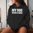 シングルファーザー 犬 お父さん 面白い My Dog Needs A Mom レディースパーカー 彼女への贈り物