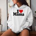 I Love Heart Mama Mother's Day Mommy Mother。 レディースパーカー 彼女への贈り物