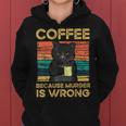 Coffee Because Murder Is Wrong ファニーブラックキャット ビンテージ レディースパーカー