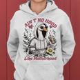 Ain’T No Hood Like Motherhood Goose Mom Women Hoodie