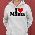 I Love Heart Mama Mother's Day Mommy Mother。 レディースパーカー