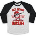 Six Seven 67 Bruh Baseball Valentine’s Day Teens Boys Kids Baseball Raglan Shirt