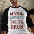 Mama Mommy Mom Bruh Baseball Mom Life Baseball Raglan Shirt
