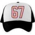 6 7 Number 67 Baseball Meme Tee For Women Trucker Cap 6 7 Number 67 Baseball Meme Tee For Women Trucker Cap