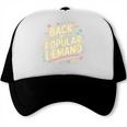 Back By Popular Demand Back To School Trucker Cap Back By Popular Demand Back To School Trucker Cap