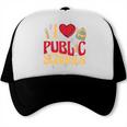 Back To School Education I Love Public Schools Trucker Cap