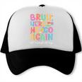 Back To School First Day Of School Bruh Here We Go Again Bro Trucker Cap