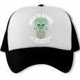 Back To School And Still No Signs Of Intelligent Life Alien Trucker Cap Back To School And Still No Signs Of Intelligent Life Alien Trucker Cap