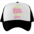 Back To School You'Re Not Going Home School Nurse Trucker Cap Back To School You'Re Not Going Home School Nurse Trucker Cap
