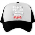Crazy Proud Always Loud Baseball Mom Trucker Cap