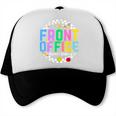 Front Office Squad Back To School Happy First Day Of School Trucker Cap Front Office Squad Back To School Happy First Day Of School Trucker Cap