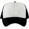 We Can Do Hard Things – Motivational Back To School Inspire Trucker Cap We Can Do Hard Things – Motivational Back To School Inspire Trucker Cap