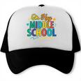 Hey Middle School First Day Back To School Students Trucker Cap Hey Middle School First Day Back To School Students Trucker Cap