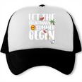 Let The Countdown To Summer Begin Back To School Trucker Cap Let The Countdown To Summer Begin Back To School Trucker Cap