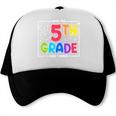 Look Out 5th Grade Here I Come Fifth Grade Back To School Trucker Cap Look Out 5th Grade Here I Come Fifth Grade Back To School Trucker Cap