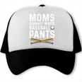 Moms Against Baseball Pants Softball Baseball Mom Trucker Cap Moms Against Baseball Pants Softball Baseball Mom Trucker Cap