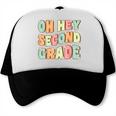 Oh Hey Second Grade Cute Groovy Back To School 2nd Grade Trucker Cap Oh Hey Second Grade Cute Groovy Back To School 2nd Grade Trucker Cap