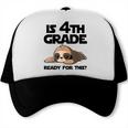 Sloth Is 4th Grade Ready For This Back To School Trucker Cap Sloth Is 4th Grade Ready For This Back To School Trucker Cap