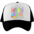 Watch Out Fourth Grade Here I Come Back To School 4th Grade Trucker Cap Watch Out Fourth Grade Here I Come Back To School 4th Grade Trucker Cap