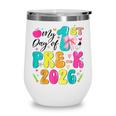 My 1st Day Of Pre-K 2026 Back To School Bow PreK Kids Girls Wine Tumbler My 1st Day Of Pre-K 2026 Back To School Bow PreK Kids Girls Wine Tumbler