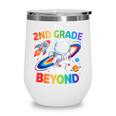 2nd Grade And Beyond Second Grade Astronaut Back To School Wine Tumbler
