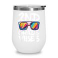 2nd Grade Vibes Shirt Back To School Second Grade Boy Girl Wine Tumbler 2nd Grade Vibes Shirt Back To School Second Grade Boy Girl Wine Tumbler