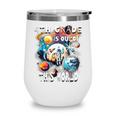 4th Grade Is Out Of This World Back To School Astronaut Wine Tumbler