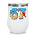 67 Ice Cream Drip Six Seven Baseball Drip 67 Boys Meme Wine Tumbler