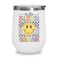6th Grade Team Back To School Hello Sixth Grade Smile Face Wine Tumbler 6th Grade Team Back To School Hello Sixth Grade Smile Face Wine Tumbler