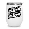 Always A Warrior Back To School Spirit Wine Tumbler Always A Warrior Back To School Spirit Wine Tumbler