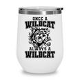 Always A Wildcat Back To School Spirit Wine Tumbler Always A Wildcat Back To School Spirit Wine Tumbler