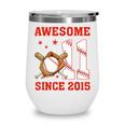 Awesome Since 2015 11 Year Old Boys Bday Baseball Theme Wine Tumbler
