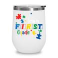 Back To School Autism Puzzle Pieces Autistic First Grade ASD Wine Tumbler Back To School Autism Puzzle Pieces Autistic First Grade ASD Wine Tumbler