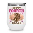 Back To School Howdy Fourth Grade Girls Wine Tumbler Back To School Howdy Fourth Grade Girls Wine Tumbler
