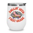 Back To School Rollin Into First Grade Girls Wine Tumbler Back To School Rollin Into First Grade Girls Wine Tumbler