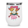 Baseball Drip Number 67 Player Sport For Men Women Kids Wine Tumbler Baseball Drip Number 67 Player Sport For Men Women Kids Wine Tumbler