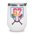 Baseball Ice Cream Drip Number 67 Player 67th Birthday Men Wine Tumbler Baseball Ice Cream Drip Number 67 Player 67th Birthday Men Wine Tumbler