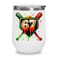 Baseball Six Seven 67 Meme Ice Cream Drip Xmas Men Women Wine Tumbler Baseball Six Seven 67 Meme Ice Cream Drip Xmas Men Women Wine Tumbler