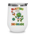 Blasting Into 3rd Grade Dinosaur Astronaut Back To School Wine Tumbler Blasting Into 3rd Grade Dinosaur Astronaut Back To School Wine Tumbler