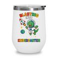 Blasting Into Kindergarten Dinosaur Astronaut Back To School Wine Tumbler Blasting Into Kindergarten Dinosaur Astronaut Back To School Wine Tumbler