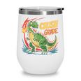 Boy Kid Ready To Crush 2nd Grade Dinosaur Back To School Wine Tumbler Boy Kid Ready To Crush 2nd Grade Dinosaur Back To School Wine Tumbler