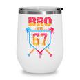 Bro I’m 67 Baseball Drip Number 67 Player 67th Birthday Wine Tumbler Bro I’m 67 Baseball Drip Number 67 Player 67th Birthday Wine Tumbler