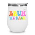 Bruh We Back 3rd Grade Back To School 3rd Grade Girl Wine Tumbler Bruh We Back 3rd Grade Back To School 3rd Grade Girl Wine Tumbler