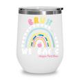 Bruh We Back Happy First Day Of School Back To School Kids Wine Tumbler Bruh We Back Happy First Day Of School Back To School Kids Wine Tumbler