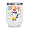 Bruh We Back Raccoon Back To School Wine Tumbler Bruh We Back Raccoon Back To School Wine Tumbler