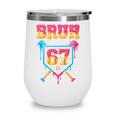 Bruh Baseball Ice Cream Drip Number 67 Player 67th Birthday Wine Tumbler Bruh Baseball Ice Cream Drip Number 67 Player 67th Birthday Wine Tumbler