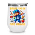 Bruh I'm In 3rd Grade Dabbing Boys Kids Gamer Back To School Wine Tumbler