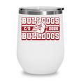 Bulldogs Class Of 2026 Back To School Senior Spirit M Wine Tumbler Bulldogs Class Of 2026 Back To School Senior Spirit M Wine Tumbler