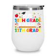 Bye 10th Grade Hello 11th Grade Back To School Kids Boys Wine Tumbler Bye 10th Grade Hello 11th Grade Back To School Kids Boys Wine Tumbler
